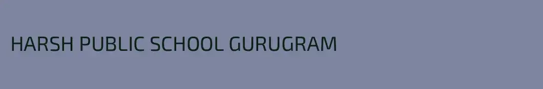 HARSH PUBLIC SCHOOL GURUGRAM